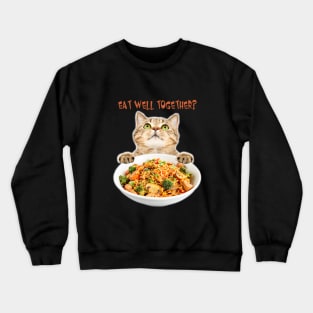 Eat Well Together? So Delicious Shirt Crewneck Sweatshirt